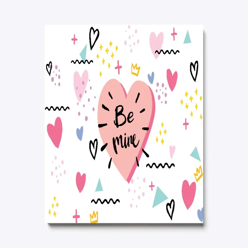 Be Mine Love Canvas